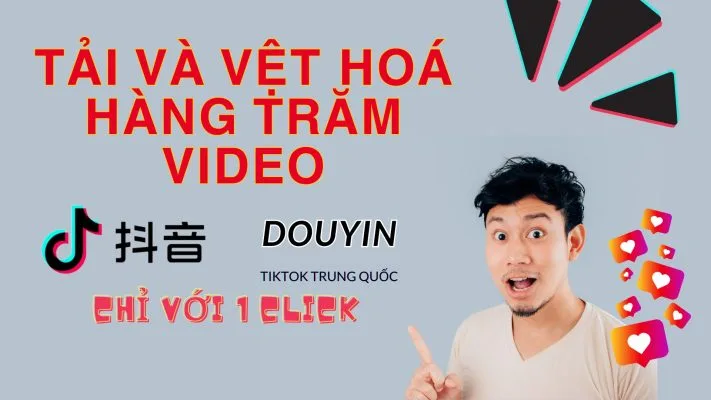Phần Mềm Douyin Việt Hoá – Tải Video, Dịch Sub & Lồng Tiếng Chỉ Với 1 Click