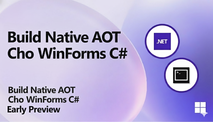 hướng dẫn đầy đủ, chi tiết và đúng kỹ thuật để bạn có thể build Native AOT cho WinForms C# (.NET 7 trở lên).