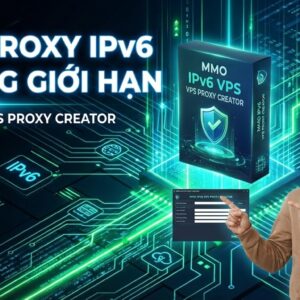 Alternative view of MMO Proxy IPV6 VPS Creator – Giải Pháp Tạo Proxy IPv6 Miễn Phí Không Giới Hạn Từ VPS Cho MMO