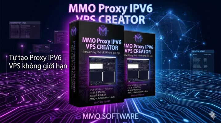 MMO Proxy IPV6 VPS Creator – Giải Pháp Tạo Proxy IPv6 Miễn Phí Không Giới Hạn Từ VPS Cho MMO