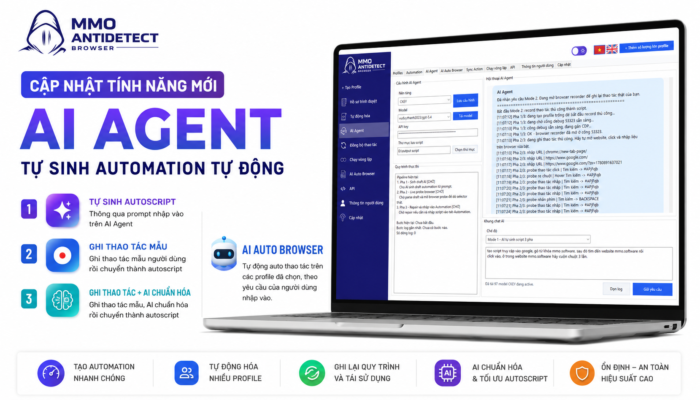MMO Antidetect Browser cập nhật AI Agent và AI Auto Browser tự sinh automation